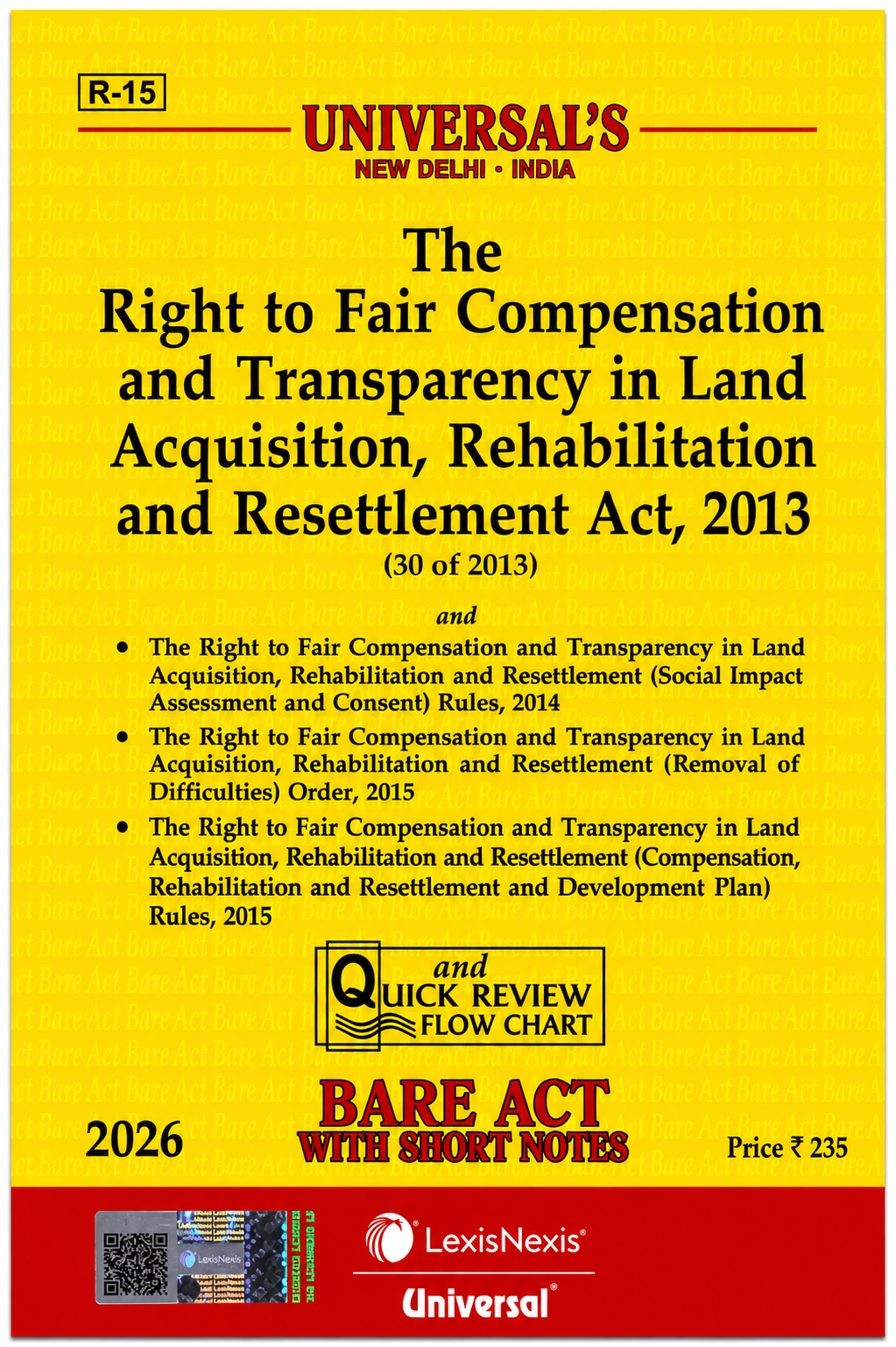 The Right to Fair Compensation and Transparency in Land Acquisition, Rehabilitation and Resettlement Act, 2013 | Universal LexisNexis | 2026 Edition
