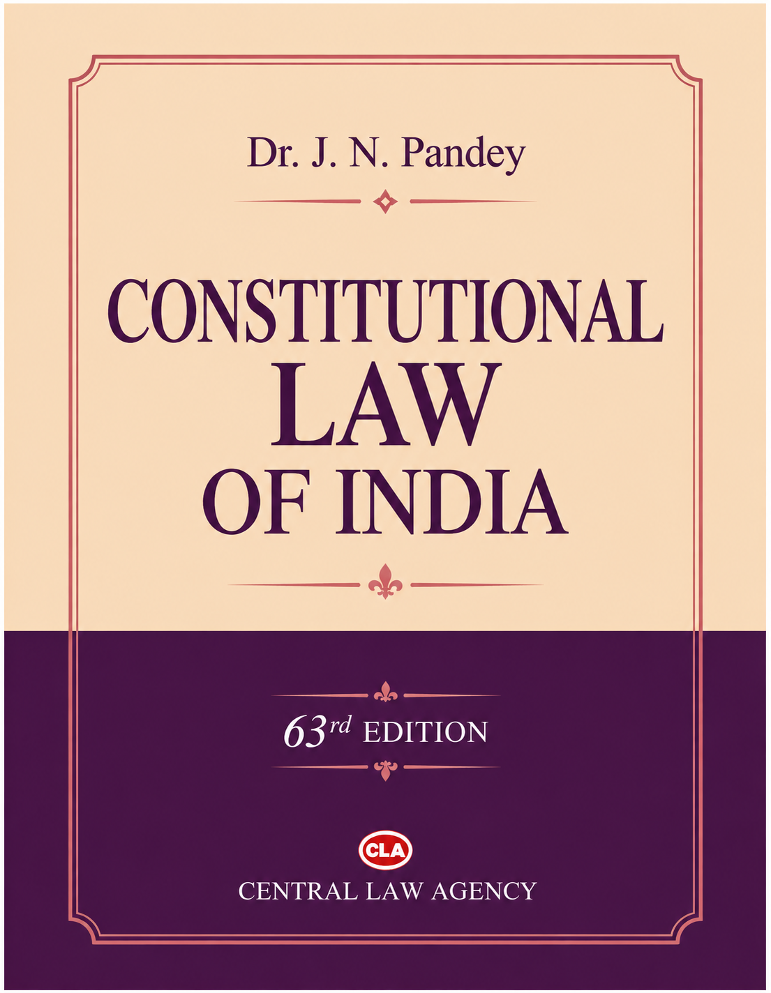 Constitutional Law of India | Dr. J.N. Pandey | Central Law Agency | 63rd Edition