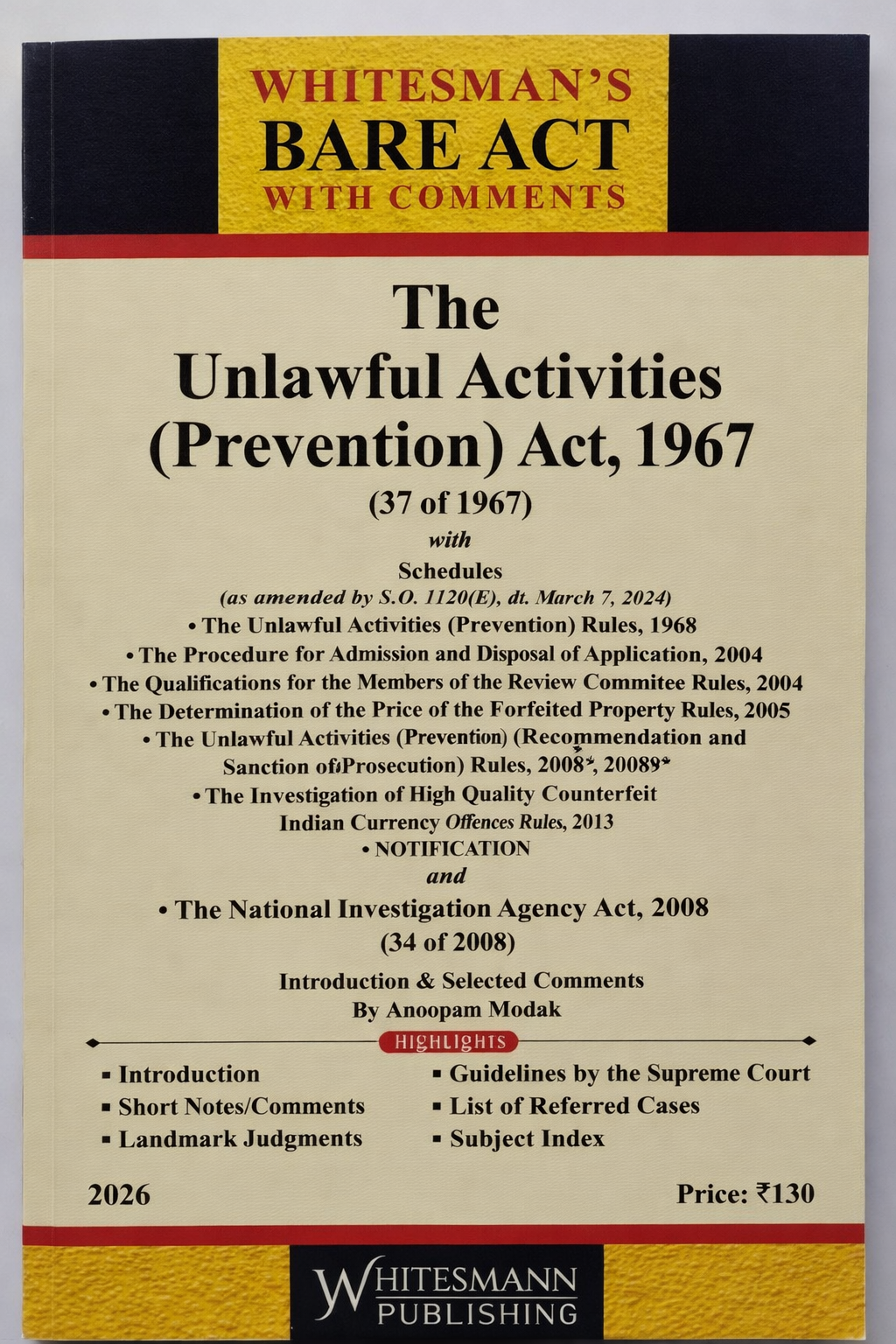 The Unlawful Activities (Prevention) Act, 1967 – Bare Act with Comments | Whitesmann's | 2026 Edition
