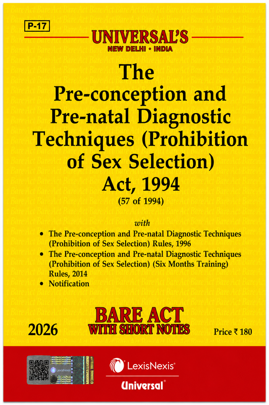 Pre-Conception and Pre-Natal Diagnostic Techniques (Prohibition of Sex Selection) Act, 1994 | Universal LexisNexis | 2026 Edition