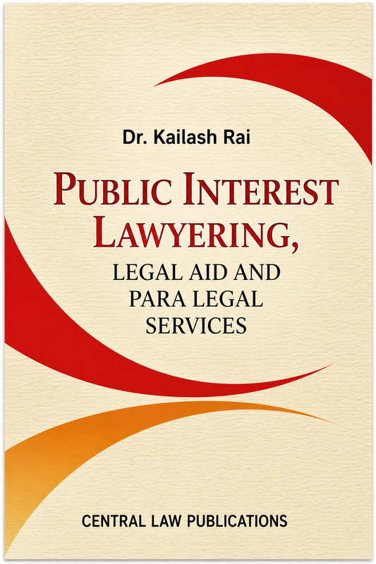 Public Interest Lawyering, Legal Aid and Para Legal Services