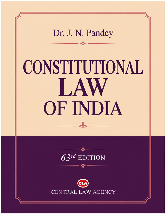Constitutional Law of India | Dr. J.N. Pandey | Central Law Agency | 63rd Edition