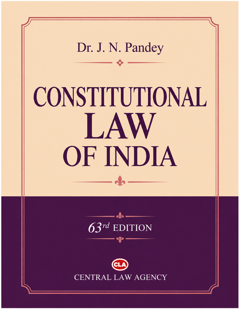 Constitutional Law of India | Dr. J.N. Pandey | Central Law Agency | 63rd Edition