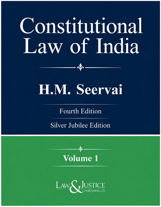 Constitutional Law of India by H. M. Seervai, Fourth Edition Silver Jubilee Edition Volume 1