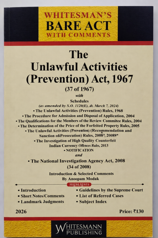 The Unlawful Activities (Prevention) Act, 1967 – Bare Act with Comments | Whitesmann's | 2026 Edition