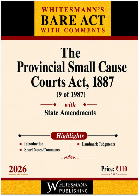 The Provincial Small Cause Courts Act, 1887 – Bare Act with Comments (Whitesmann's)
