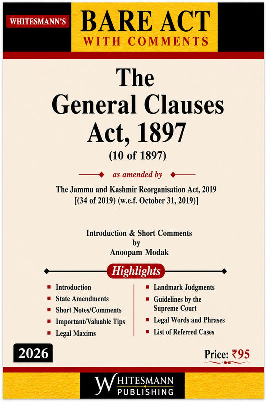 The General Clauses Act, 1897 – Bare Act with Comments (Whitesmann's)