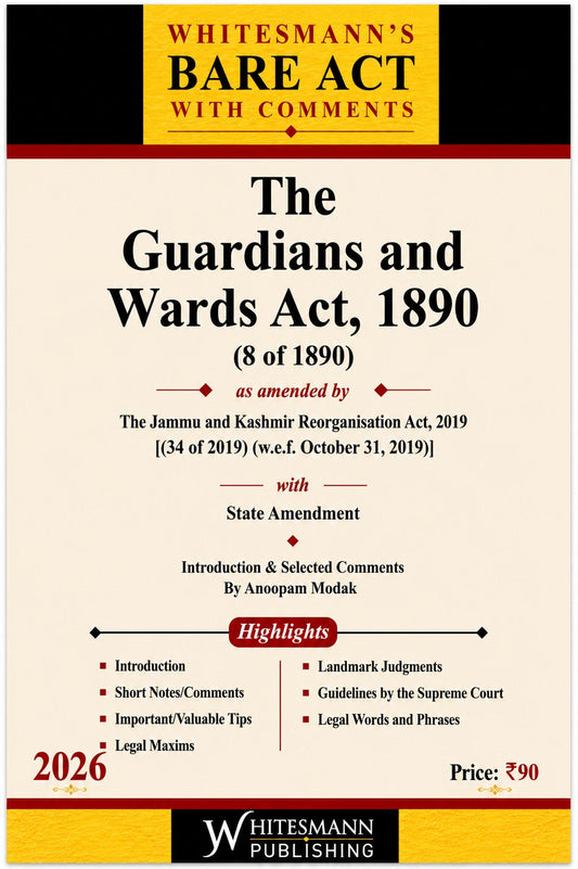 The Guardians and Wards Act, 1890 Bare Act with Comments | Whitesmann | 2026 Edition
